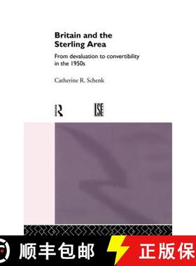 【3-4周达】Britain and the Sterling Area : From Devaluation to Convertibility in the 1950s [9780415097727]