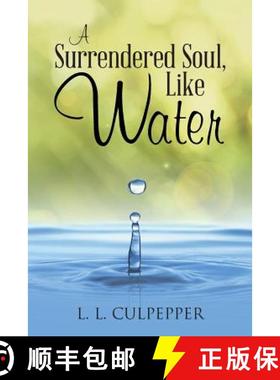 【3-4周达】A Surrendered Soul, Like Water [9781490847139]