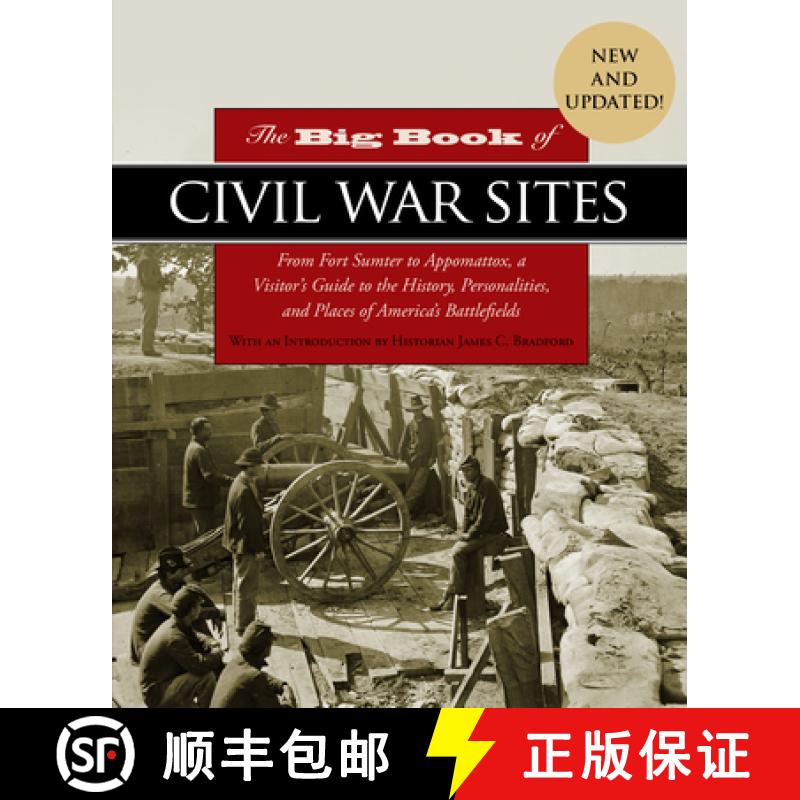 【3-4周达】The Big Book of Civil War Sites: From Fort Sumter to Appomattox, a Visitor's Guide to the ... [9781493072026]
