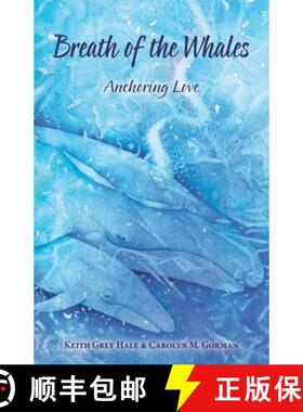 预订 Breath of the Whales: Anchoring Love [9780996855525]