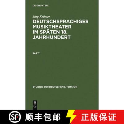 【3-4周达】Deutschsprachiges Musiktheater Im Späten 18. Jahrhundert: Typologie, Dramaturgie Und Anth... [9783484181496]