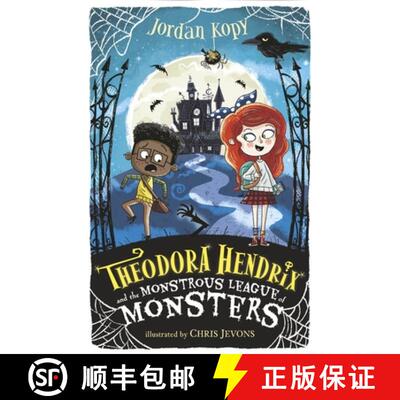 【3-4周达】Theodora Hendrix and the Monstrous League of Monsters [9781406392616]