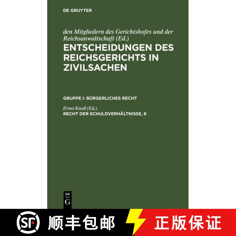 【3-4周达】Entscheidungen des Reichsgerichts in Zivilsachen, Recht der Schuldverhältnisse, 8 [9783110237214]