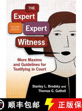 【3-4周达】The Expert Expert Witness: More Maxims and Guidelines for Testifying in Court [9781433820557]
