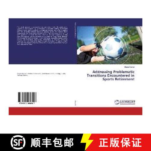 预订 Addressing Problematic Transitions Encountered in Sports Retirement [9786202080507]