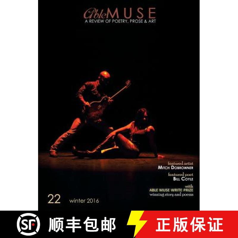 【3-4周达】Able Muse, Winter 2016 (No. 22 - Print Edition): A Review of Poetry, Prose & Art: A Review... [9781927409800]