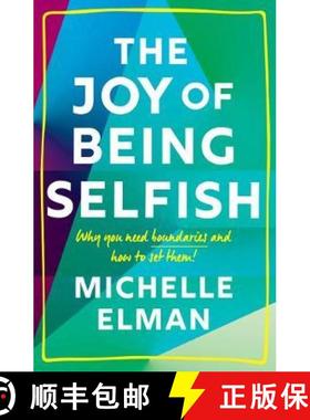 【3-4周达】Joy of Being Selfish: Why You Need Boundaries and How to Set Them [9781787395978]