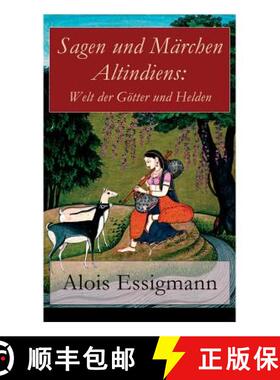 【3-4周达】Sagen und Märchen Altindiens: Welt der Götter und Helden: 31 Legenden aus Indien [9788026857914]
