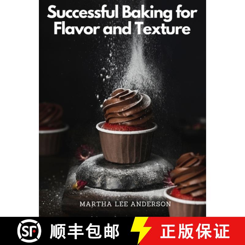 预订 Successful Baking for Flavor and Texture: Tested Recipes [9781805477358]