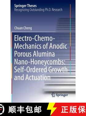 【3-4周达】Electro-Chemo-Mechanics of Anodic Porous Alumina Nano-Honeycombs: Self-Ordered Growth and ... [9783662472675]