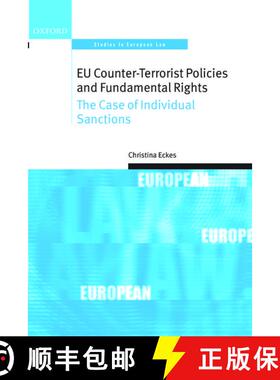 【3-4周达】EU Counter-Terrorist Policies and Fundamental Rights: The Case of Individual Sanctions [9780199573769]