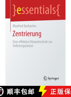 【3-4周达】Zentrierung : Eine effektive Körpertechnik zur Selbstregulation [9783658283919]