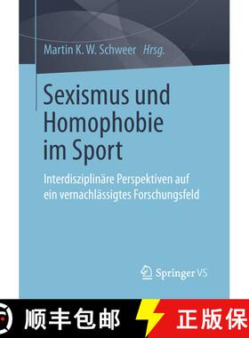 【3-4周达】Sexismus und Homophobie im Sport : Interdisziplinäre Perspektiven auf ein vernachlässigt... [9783658195373]