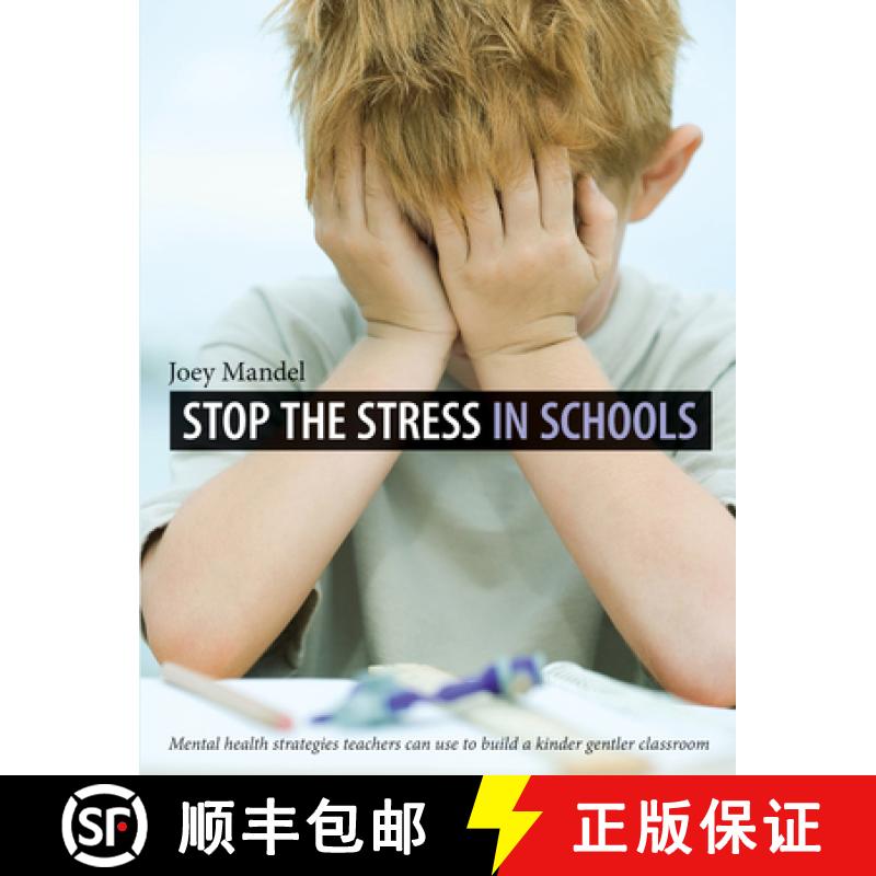 【3-4周达】Stop the Stress in Schools: Mental Health Strategies Teachers Can Use to Build a Kinder, G... [9781551382982]