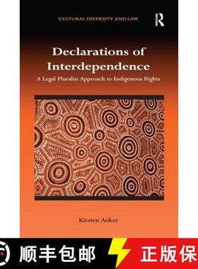 【3-4周达】Declarations of Interdependence : A Legal Pluralist Approach to Indigenous Rights [9781138637641]