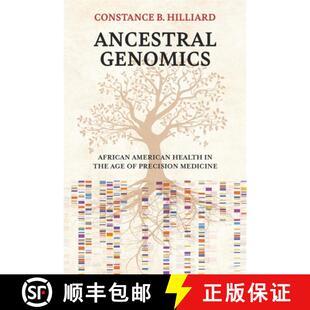 【3-4周达】Ancestral Genomics – African American Health in the Age of Precision Medicine [9780674268609]