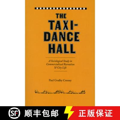 【3-4周达】The Taxi–Dance Hall – A Sociological Study in Commercialized Recreation and City  Life [9780226120515]