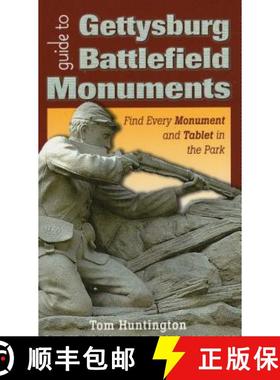 【3-4周达】Guide to Gettysburg Battlefield Monuments: Find Every Monument and Tablet in the Park [9780811712330]