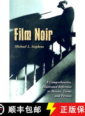 【3-4周达】Film Noir : A Comprehensive, Illustrated Reference to Movies, Terms and Persons [9780786426287]