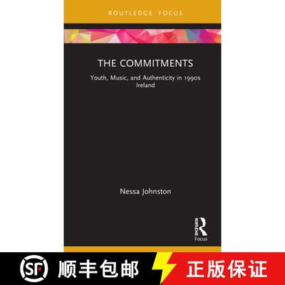 【4周达】The Commitments: Youth, Music, and Authenticity in 1990s Ireland [9780367273125]