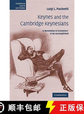 【3-4周达】Keynes and the Cambridge Keynesians: A 'Revolution in Economics' to be Accomplished - Keyn... [9780521107723]