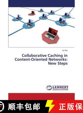 预订 Collaborative Caching in Content-Oriented Networks: New Steps [9783659424038]