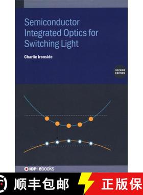 【3-4周达】Semiconductor Integrated Optics for Switching Light (Second Edition) [9780750335171]