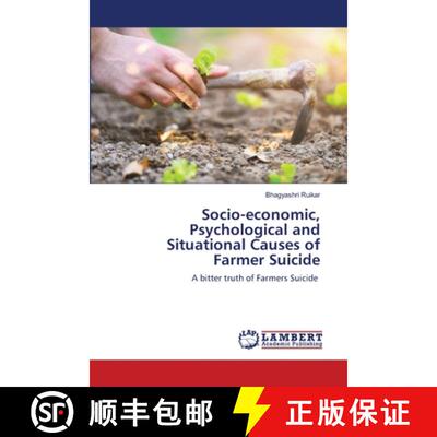 预订 Socio-economic, Psychological and Situational Causes of Farmer Suicide [9786207463718]
