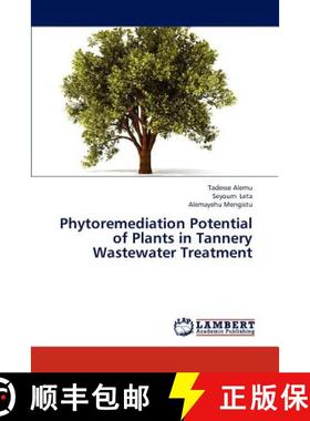 预订 Phytoremediation Potential of Plants in Tannery Wastewater Treatment [9783838391250]