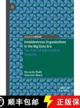 【3-4周达】Ambidextrous Organizations in the Big Data Era : The Role of Information Systems [9783030365837]