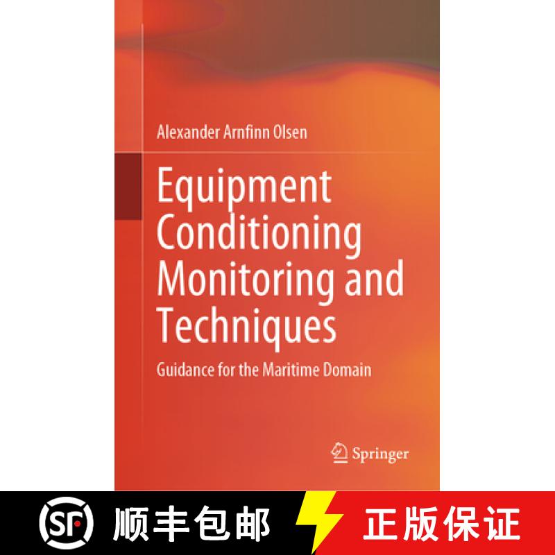 【3-4周达】Equipment Conditioning Monitoring and Techniques: Guidance for the Maritime Domain [9783031577802]