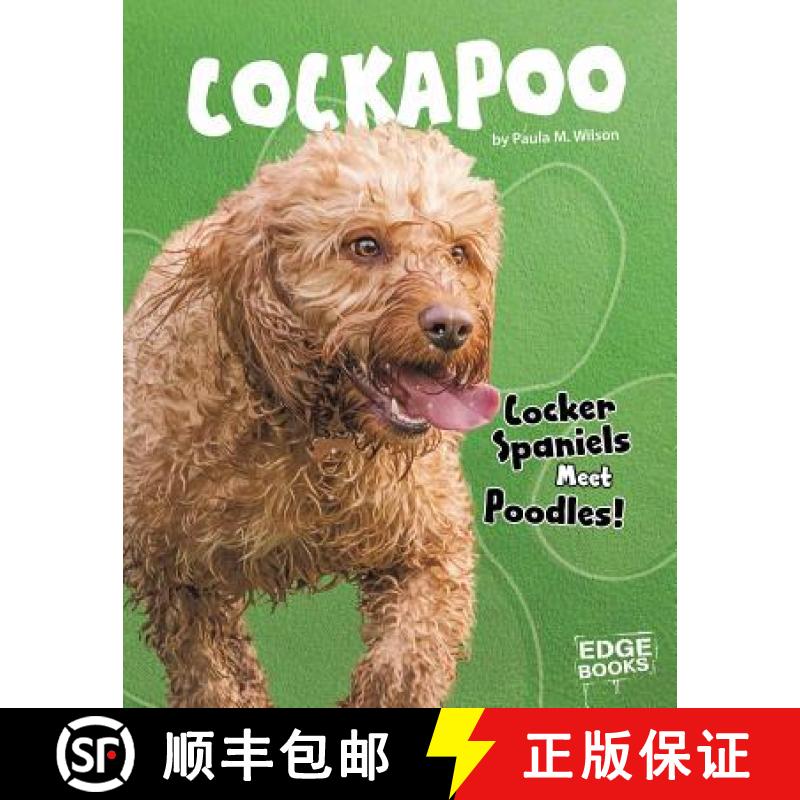 预订 Cockapoo: Cocker Spaniels Meet Poodles! [9781543555189]