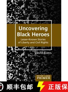 【3-4周达】Uncovering Black Heroes : Lesser-Known Stories of Liberty and Civil Rights [9781433141652]
