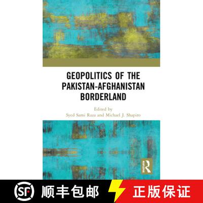 【3-4周达】Geopolitics of the Pakistan-Afghanistan Borderland [9780367647698]