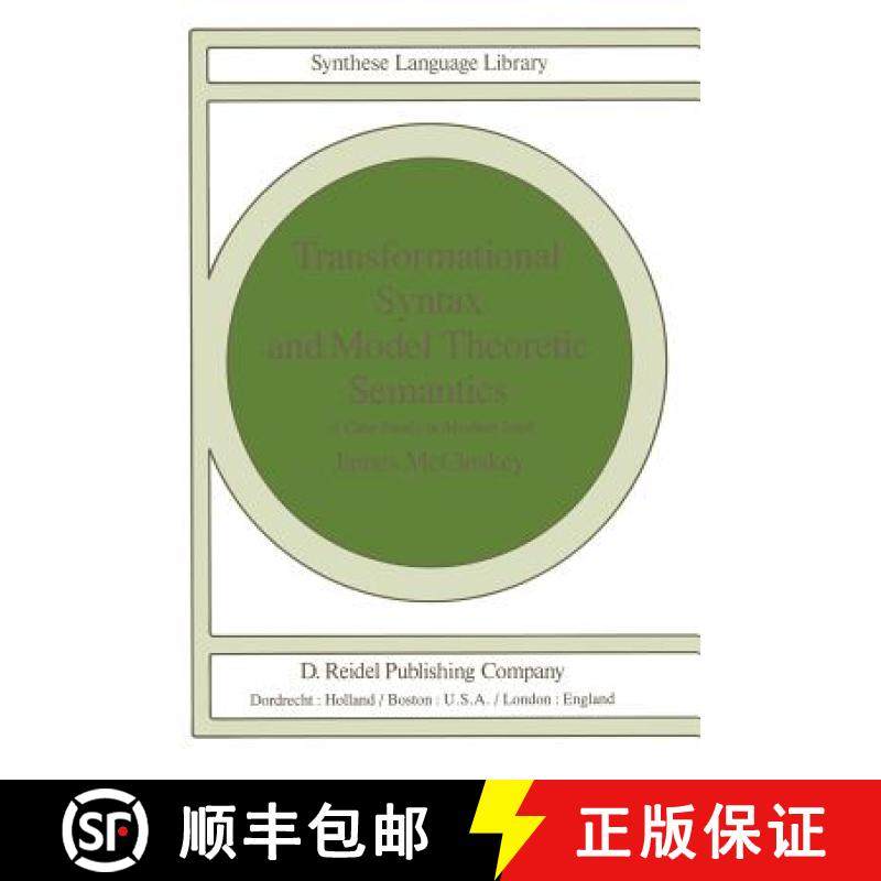 【3-4周达】Transformational Syntax and Model Theoretic Semantics : A Case Study in Modern Irish [9789027710260]