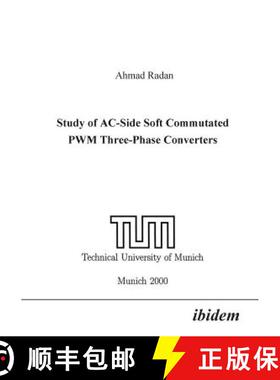 预订 Study of AC-Side Soft Commutated PWM Three-Phase Converters. [9783898210270]