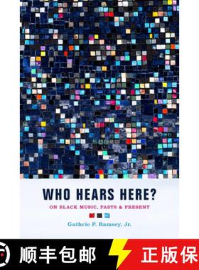 预订 Who Hears Here?: On Black Music, Pasts and Present Volume 1 [9780520281837]