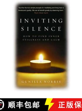 【3-4周达】Inviting Silence: How to Find Inner Stillness and Calm. Gunilla Norris [9781844135752]