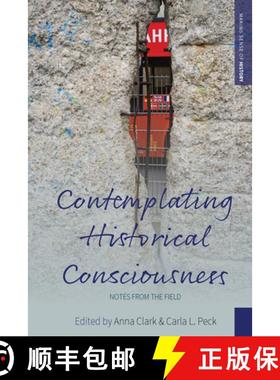 【3-4周达】Contemplating Historical Consciousness: Notes from the Field [9781785339295]