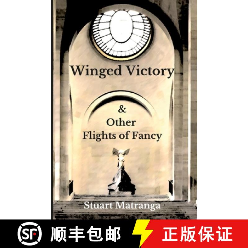 【2-3周达】Winged Victory: & Other Flights of Fancy [9781458328137]