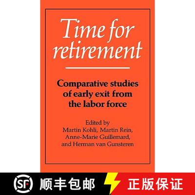 预订 精装 Time for Retirement: Comparative Studies of Early Exit from the Labor Force [9780521400534]