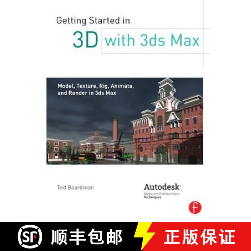 【3-4周达】Getting Started in 3D with 3ds Max: Model, Texture, Rig, Animate, and Render in 3ds Max [9780240823959]