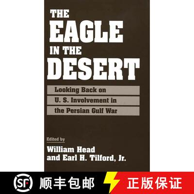 【3-4周达】The Eagle in the Desert: Looking Back on U. S. Involvement in the Persian Gulf War [9780275953973]