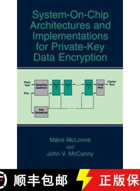 【3-4周达】System-On-Chip Architectures and Implementations for Private-Key Data Encryption [9780306478826]