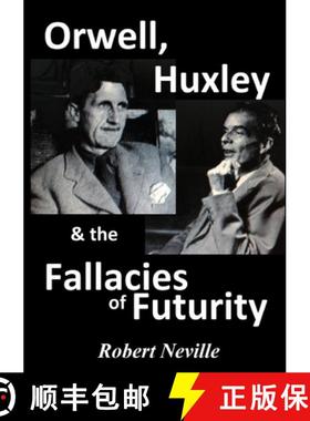 【3-4周达】Orwell, Huxley & The Fallacies of Futurity [9781291951554]