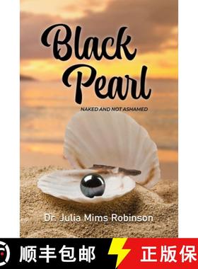 预订 The Black Pearl: Naked and Not Ashamed [9781959930631]