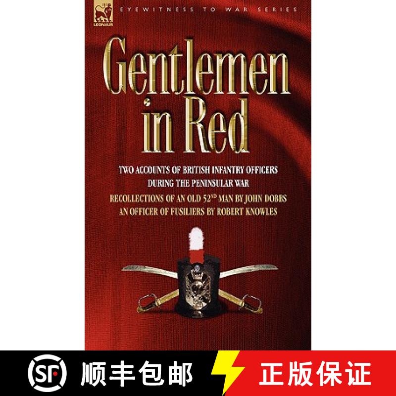 【2-3周达】Gentlemen in Red: Two Accounts of British Infantry Officers During the Peninsular War--Rec... [9781846774799]