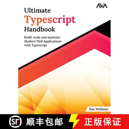 【3-4周达】Ultimate Typescript Handbook: Build, scale and maintain Modern Web Applications with Types... [9789388590785]