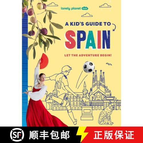 【3-4周达】Lonely Planet Kids a Kid's Guide to Spain: Unlock the Magic of Travel Discover Secret & Su... [9781837587766]