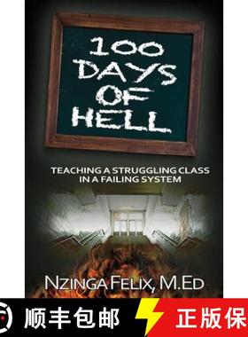 预订 100 Days Of Hell: Teaching A Struggling Class In A Failing System [9780692908709]
